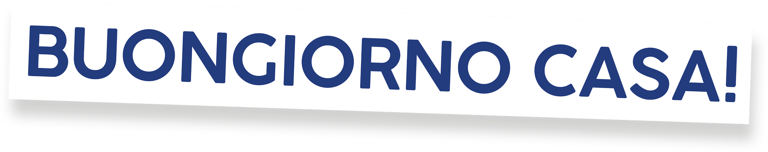 Buongiorno casa!